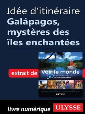 cover image of Idée d'itinéraire--Galápagos, mystères des îles enchantées